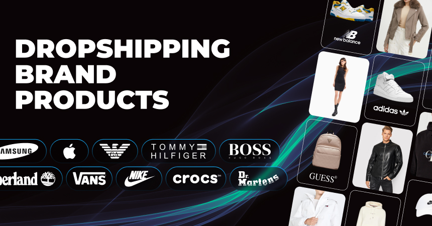 Dropshipping Brand Products