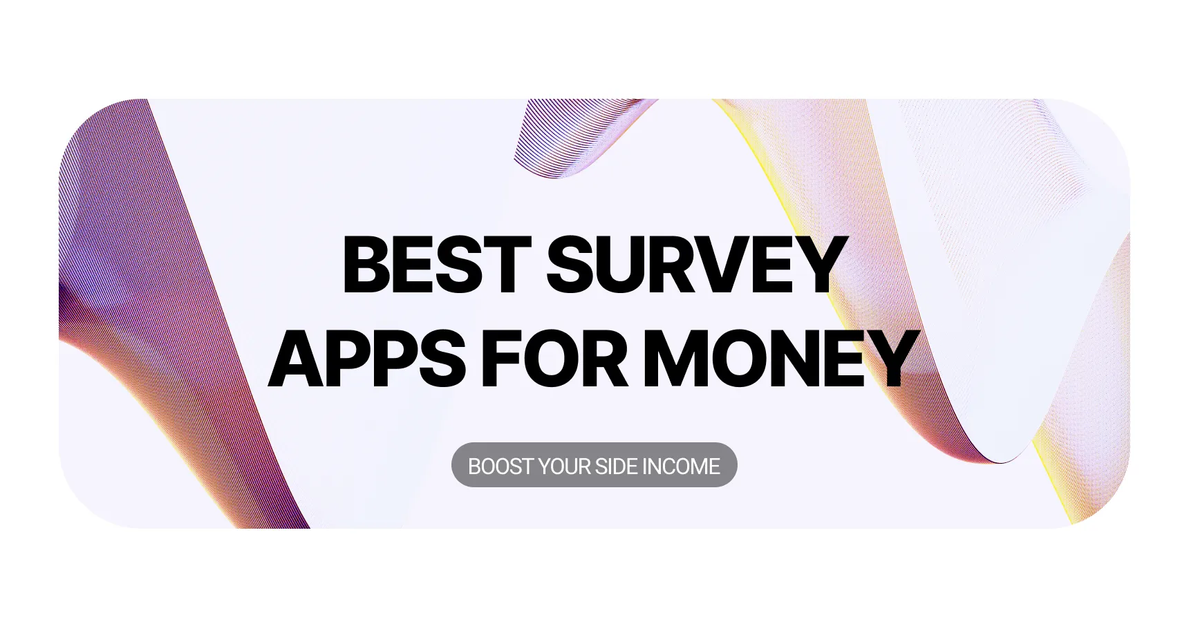 Main and featured image for the best survey apps for money article