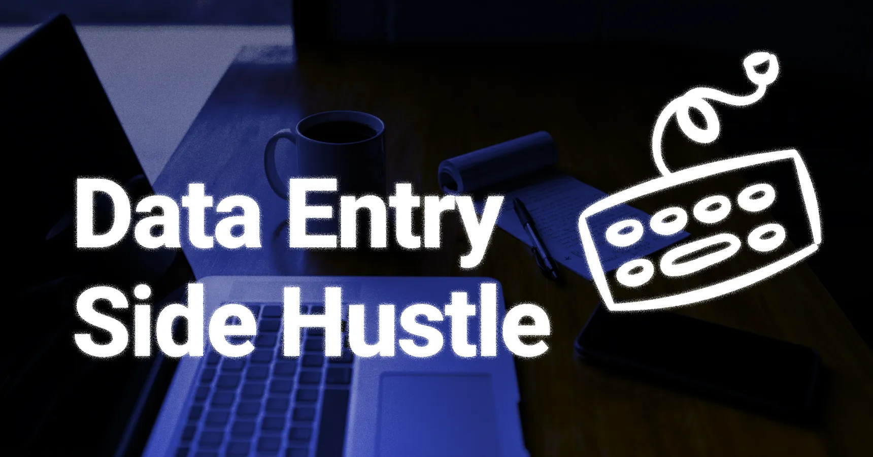 Main and featured image for the Data entry side hustle article