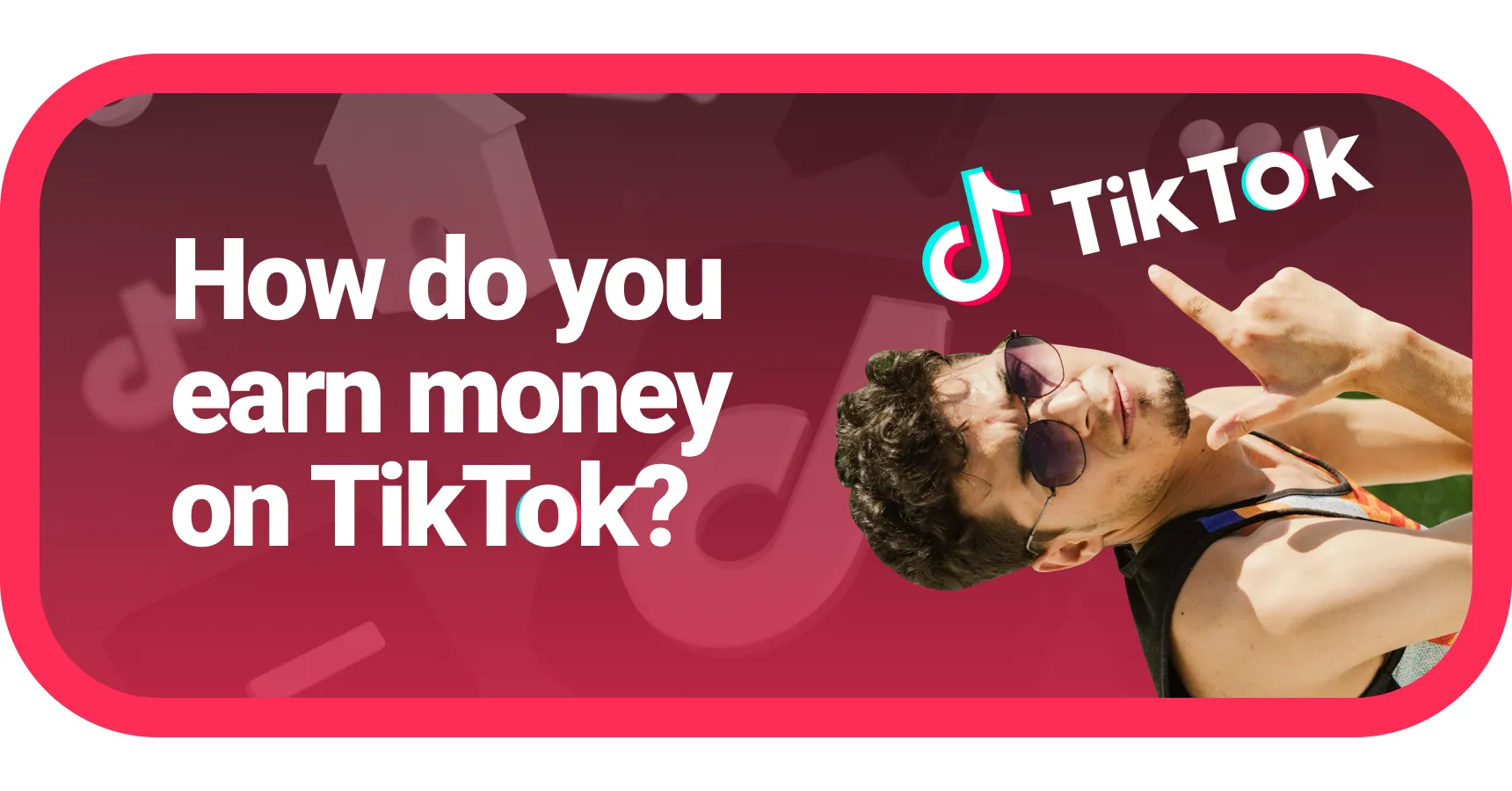 Main and featured image for the article 'how do you earn money on TikTok'