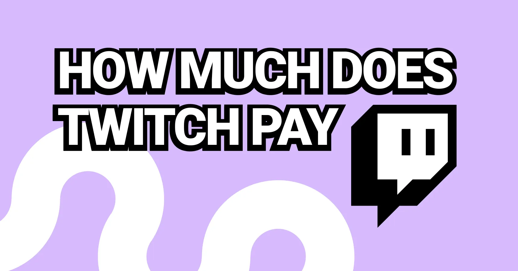 Main andd featured image for the article on how much does Twitch pay